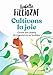 Cultivons la joie: Ouvrir son champ de conscience au bonheur (Bien-être - Psy) (French Edition) by 