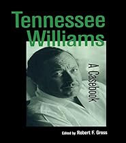 Tennessee Williams: A Casebook (Casebooks on Modern Dramatists Series)