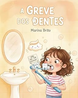 Livro A Greve dos Dentes: Pequenas Rotinas, Grandes Aventuras - Livro 2 (Pequenas Rotinas Grandes Aventuras)