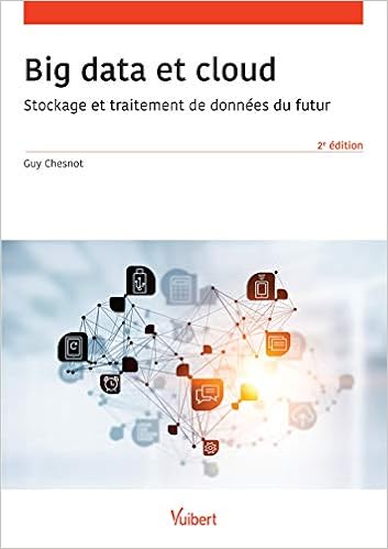 Amazon Fr Big Data Et Cloud Stockage Et Traitement De Donnees Du Futur Chesnot Guy Livres