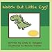Watch Out Little Egg! by Mrs. Cindy E. Delgado, Mrs. Robin Gulley