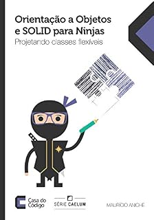 Livro Orientação a Objetos e SOLID para Ninjas: Projetando classes flexíveis
