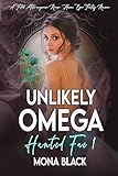 Unlikely Omega: a Fated Mates Omegaverse Reverse