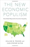 Christopher Witko and William Franko, "The New Economic Populism: How States Respond to Economic Inequality" (Oxford UP, 2017)