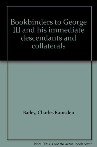 Bookbinders to George III and his immediate descendants and collaterals