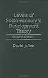 Levels of Socio-economic Development Theory: Second Edition, David Jaffee, 027595658X