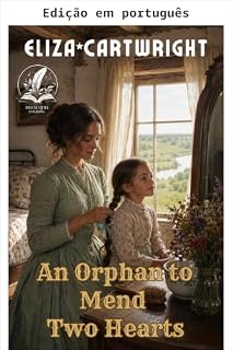 Livro Uma órfã para curar dois corações (Ecos do coração do oeste)