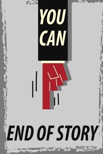 Journal Your Life's Journey: End Of Story, Lined Journal, 6 x 9, 100 Pages Journal Your Life's Journey: End Of Story, Lined Journal, 6 x 9, 100 Pages