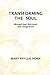 Transforming the Soul: Beyond Soul Retrieval and Integration by Mary Phyllis Horn