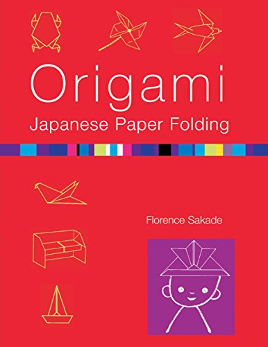 Origami: Japanese Paper-Folding: This Easy Origami Book Contains 50 Fun Projects and Origami How-to Instructions: Great for Both Kids and Adults