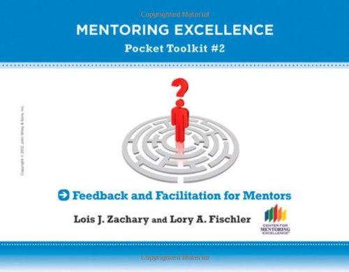 Feedback and Facilitation for Mentors: Mentoring Excellence Toolkit #2 Feedback and Facilitation for Mentors: Mentoring Excellence Toolkit #2