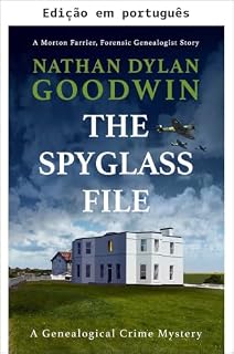 Livro O dossiê Spyglass (Série O genealogista forense Livro 5)