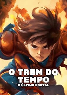 Livro O Trem do Tempo - O Último Portal
