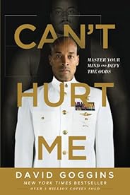 Can't Hurt Me: Master Your Mind and Defy the 