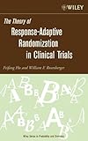 The Theory of Response-Adaptive Randomization in Clinical Trials