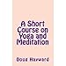 A Short Course on Yoga and Meditation by Doug Hayward, Gillian Moore