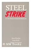 Steel Strike: A Case Study in Industrial Relations