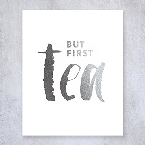 But first tea silver foil print small poster kitchen office desk …
