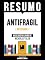 Livro Resumo - Antifragil (Antifragile) - Baseado No Livro De Nicholas Tale