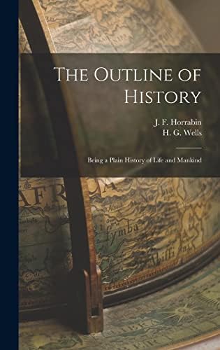 The Outline of History: Wells, H. G.: 9781546663324: Amazon.com: Books