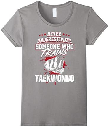 Womens Taekwondo T-Shirt - Never Underestimate! Medium Slate