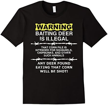 Men's WARNING - Baiting Deer Is Illegal, Funny Hunting Tee Shirt Large Black