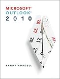 Microsoft Outlook 2010 by Randy Nordell