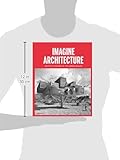 Image de Imagine Architecture: Artistic Visions of the Urban Realm