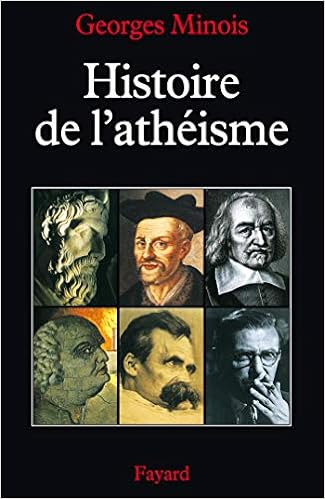 Amazon Fr Histoire De L Atheisme Minois Georges Livres