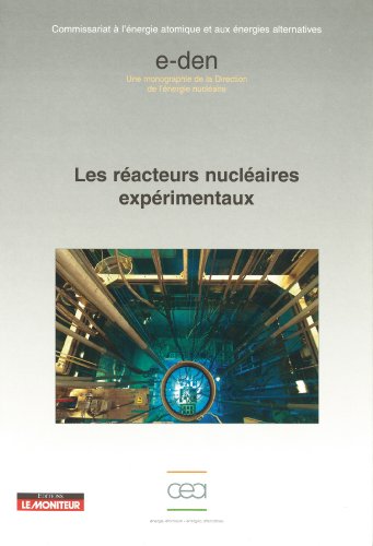 Les  réacteurs nucléaires expérimentaux