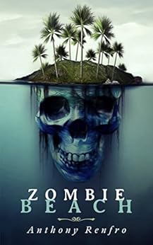 Zombie Beach: The Mike Beem Chronicles by [Renfro, Anthony]