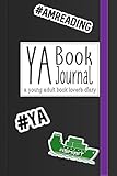 YA Book Journal: A Young Adult Book Lover's Diary by Jenetta Penner, David R. Bernstein