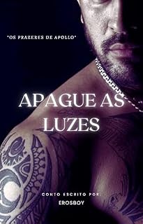 Livro Apague as Luzes: Os Prazeres de Apollo