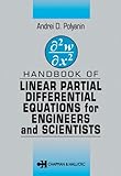 Handbook of Linear Partial Differential Equations for Engineers and Scientists, Polyanin, A. D., 1584882999