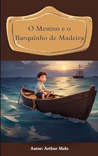 Livro O menino e o barquinho de Madeira