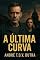 Livro A Última Curva: Quando o Mal Vence