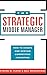 The Strategic Middle Manager: How to Create and Sustain Competitive Advantage