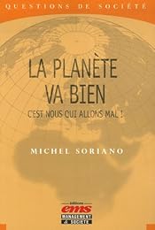 La  planète va bien, c'est nous qui allons mal !