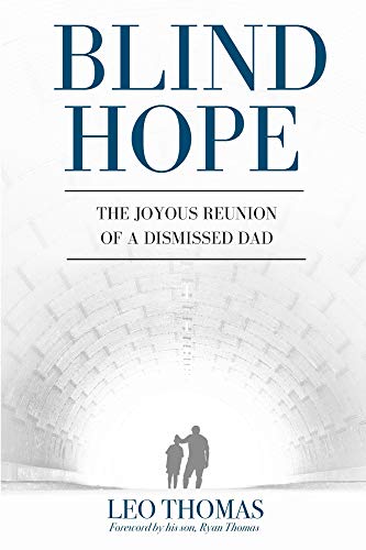 BLIND HOPE : The Joyous Reunion of a Dismissed Dad