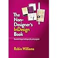 The Non-Designer's InDesign Book: Essential Design Techniques for Print ...