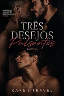 Livro Três Desejos Pulsantes: Parte Um