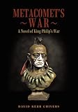 Metacomet's War:A Novel of King Philip's War