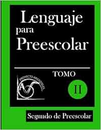 Descargar Lenguaje Para Preescolar Segundo De Preescolar - 