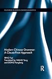 Modern Chinese Grammar - a Clause-Pivot Approach: A Clause-Pivot Theoretical Approach (China Perspectives)