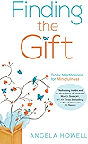 Finding the Gift: Daily Meditations for Mindfulness