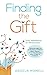 Finding the Gift: Daily Meditations for Mindfulness by Angela Howell