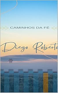 Livro CAMINHOS DA FÉ: Manual da FÉ