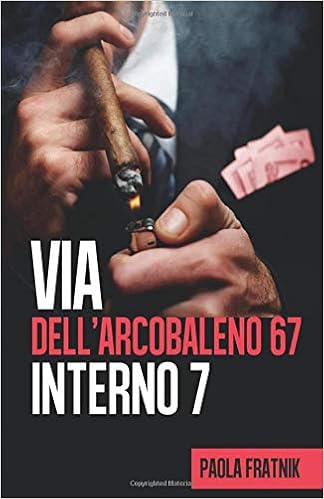 Paola Fratnik - Via dell'Arcobaleno 67 vol.01. Interno 7 (2018)