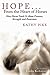 Hope . . . From the Heart of Horses: How Horses Teach Us About Presence, Strength, and Awareness by Kathy Pike, Linda Kohanov