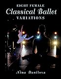 Eight Female Classical Ballet Variations